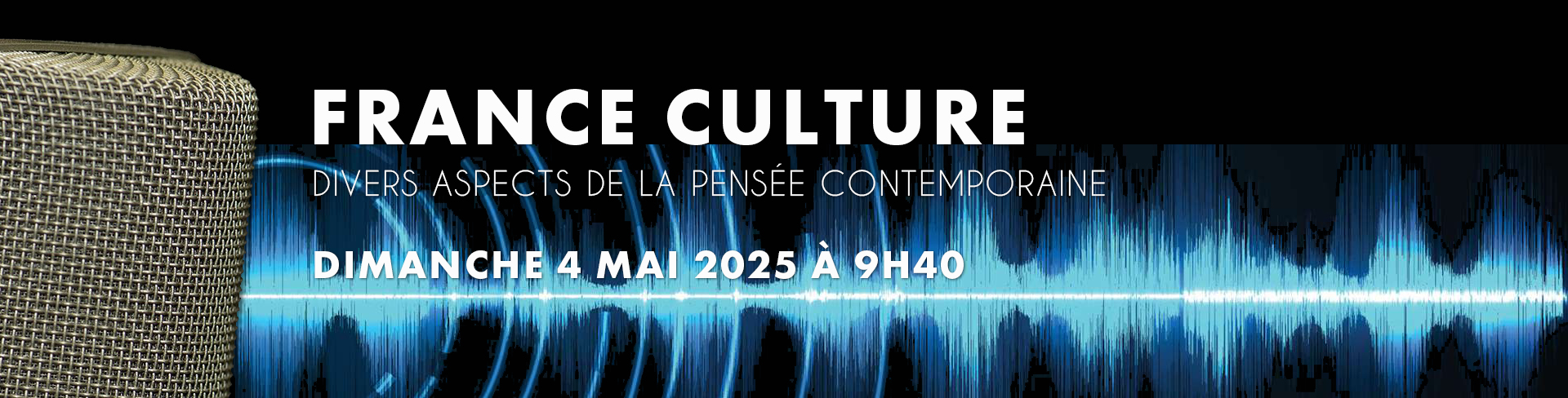Émission Divers aspects de la pensée contemporaine dimanche 4 mai 2025 à 9h40 sur France Culture