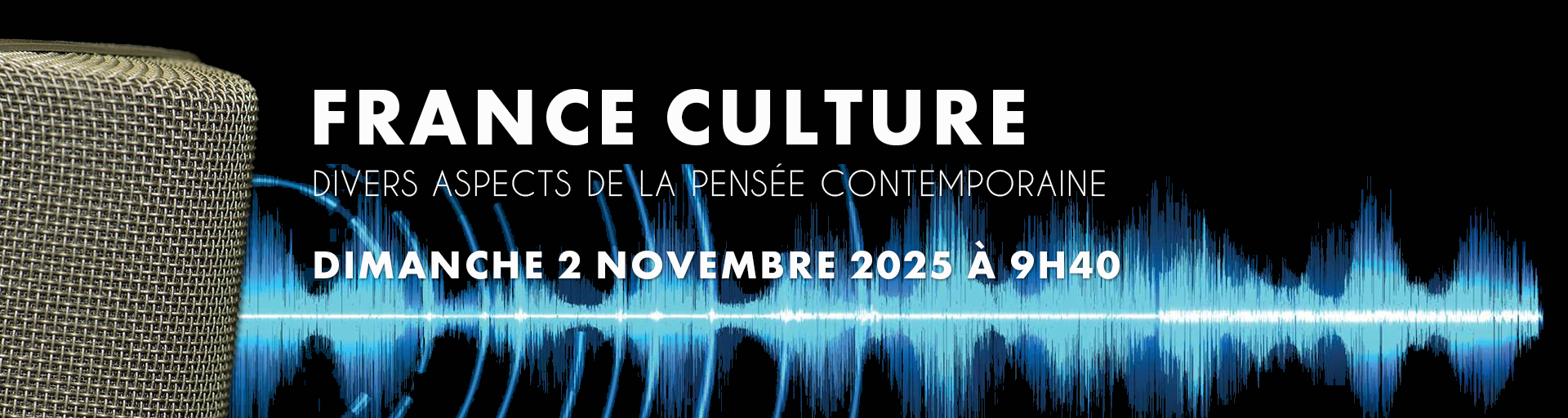 Émission Divers aspects de la pensée contemporaine dimanche 2 novembre 2025 à 9h40 sur France Culture